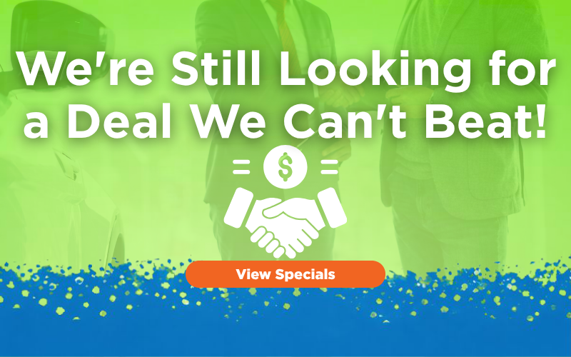 We're Still Looking for a Deal We Can't Beat!